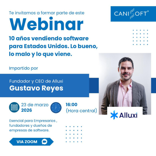 Webinar gratuito: Impulsa tu Empresa de Software: 10 Años de Experiencia en el Mercado de EE. UU.
